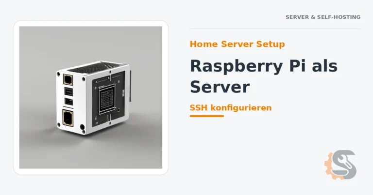 Home Server Setup: Raspberry Pi als Server