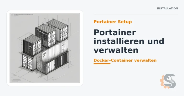 Portainer Setup: Portainer installieren und verwalten